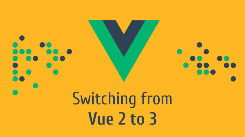 Switching from Vue 2 to 3